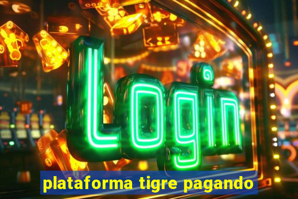 plataforma tigre pagando